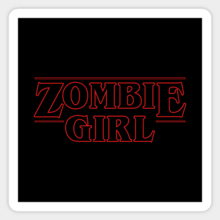 Zombie Girl 80's Tv Show Quote Zombie Lovers Couple Gift For Her Girls Sticker